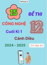 15 Đề thi Công nghệ 12 cuối Kì 1 Cánh Diều 2024-2025 (Có đáp án)